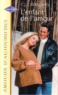 L'enfant de l'amour - C.J. Carmichael