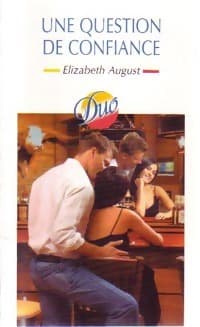 Une question de confiance - Elizabeth August