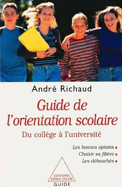 Guide de l'orientation scolaire - André Richaud