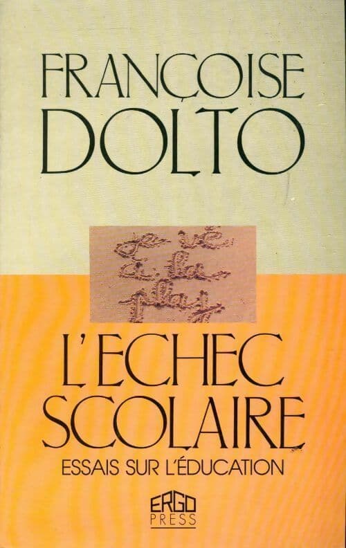 L'échec scolaire - Françoise Dolto