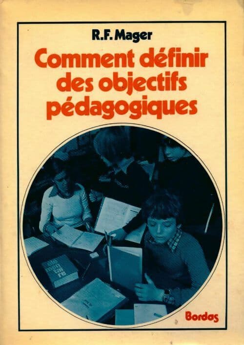 Comment définir des objectifs pédagogiques - R.F. Mager