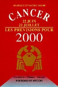 Cancer, 22 juin-22 juillet, les prévisions pour 2000 : caractère, chance, amour - Béatrice Noure