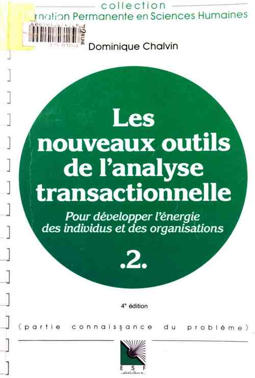 Les nouveaux outils de l'analyse transactionnelle Tome II - Dominique Chalvin