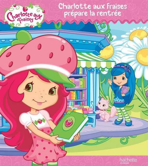 Charlotte aux fraises prépare la rentrée - Collectif